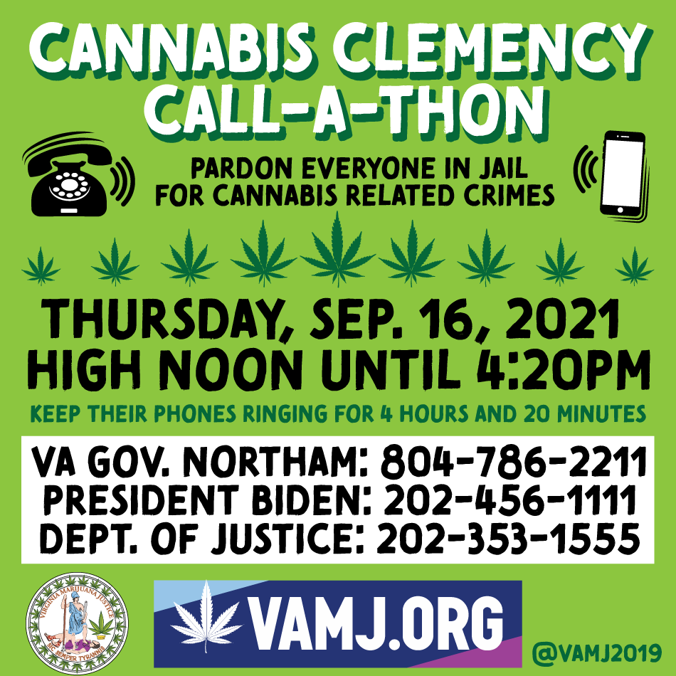 Join us on Thursday, September 16, 2021 high noon to 4:20pm for the Cannabis Clemency Call-A-Thon!